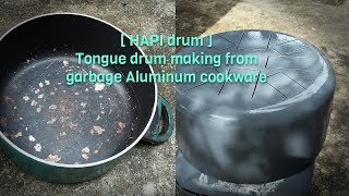 Tongue drum HAPI drum making from garbage Aluminum cookware [upl. by Abixah]