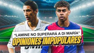 “LAMINE YAMAL NO SUPERARÁ A DI MARÍA”  VUESTRAS OPINIONES MÁS IMPOPULARES VIII [upl. by Louisette]