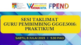 SESI TAKLIMAT GURU PEMBIMBING GGGE5016  PRAKTIKUM [upl. by Joashus]