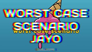 Jayo  Worst case scenario 1 Hour  Lyrics [upl. by Lucier]