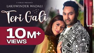 Teri Gali Official Video  Lakhwinder Wadali  Latest Punjabi Songs 2023  TSeries [upl. by Gotthelf514]