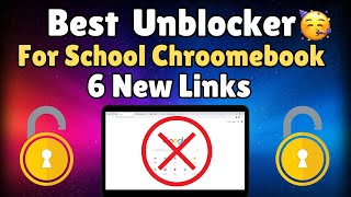 Best NEW Unblocker For SCHOOL Chromebook 2024  Best WORKING Proxy For SCHOOL 2024 [upl. by Yvad]