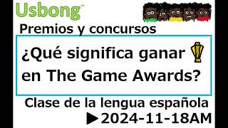 What does it mean to win in The Game Awards【Español】 [upl. by Adahsar]