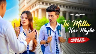 Tu Milta Hai Mujhe  Raj Barman  School Love Story  New Hindi Song  PRASV Creation  Prashant [upl. by Shuman]