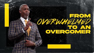 From Overwhelmed to an Overcomer  Bishop Dale C Bronner [upl. by Harriette]