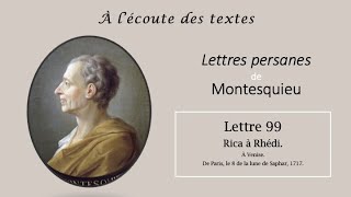 LECTURE de la quotLettre 99quot des LETTRES PERSANES 📝 de MONTESQUIEU [upl. by Vinny356]