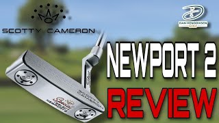 Scotty Cameron NEWPORT 2 REVIEW [upl. by Ayahc]