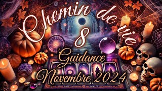 Chemin de vie 8 Guidance Novembre 2024  CONCOURS 🎁 [upl. by Erdnoed]