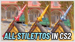 ★ STILETTO KNIFE All Skins  CS2 InGame 4K [upl. by Acima]