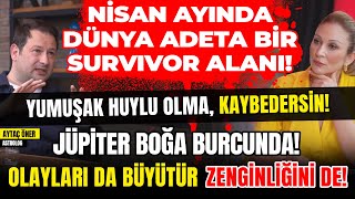 Nisan Ayında Dünya Adeta Bir Survivor Alanı Yumuşak Huylu Olma Kaybedersin Jüpiter Boğa Burcunda [upl. by Haeli46]