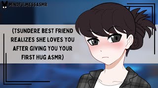 You Want A Hug From Me Tsundere Best Friend ASMR [upl. by Uthrop564]