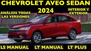 CHEVROLET AVEO SEDAN 2024 TODAS LAS VERSIONES LS LT amp LT PLUS INTERIOR Y EXTERIOR [upl. by Norel]