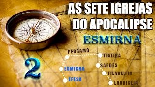 As 7 Igrejas do Apocalipse  Mensagem 2  Éfeso e Esmirna [upl. by Daegal]