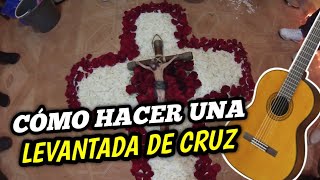 ¿Cómo hacer una levantada de cruz para un difunto Paso a paso [upl. by Colvert241]