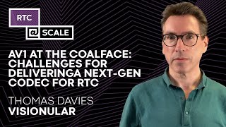 AV1 at the Coalface Challenges for Delivering a NextGeneration Codec for RTC  Thomas Davies [upl. by Alleciram]