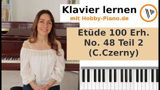 Etüde 100 Erh No 48 Teil 2 Czerny  Klavier lernen mit HOBBYPIANO [upl. by Palla433]