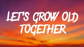 Let’s Grow Old Together  Official Audio Music   Full English Song [upl. by Ephraim]