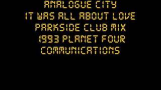 Analogue City  It Was All About Love 1993 HACIENDA CLASSIC [upl. by Aramoy697]