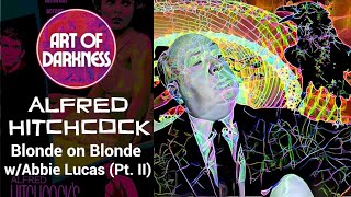 Alfred Hitchcock Blonde on Blonde Pt II [upl. by Kriss]