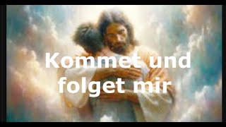 Kommet und folget mir [upl. by Tomas999]