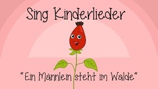 Ein Männlein steht im Walde  Kinderlieder zum Mitsingen  Sing Kinderlieder [upl. by Nerred442]