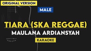 Maulana Ardiansyah  Tiara Ska Reggae Karaoke  Original Key [upl. by Lydell]