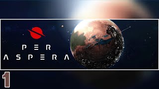 Per Aspera Gameplay  Part 1 [upl. by Terina]