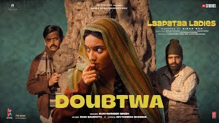 Doubtwa Song  Laapataa Ladies  Sukhwinder Singh  Ram Sampath  Aamir Khan Productions [upl. by Raffaj818]