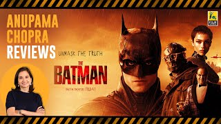 The Batman  Hollywood Movie Review by Anupama Chopra  Robert Pattinson Zoë Kravitz [upl. by Bolen]