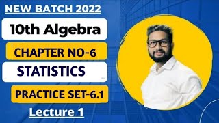 10th Maths 1  Chapter 6  Statistics  Practice Set 61  Lecture 1 [upl. by Ihcelek]