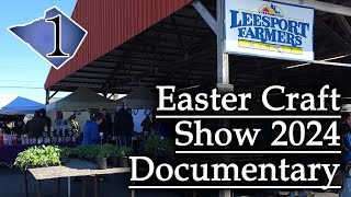 Leesport Farmers Market Easter Craft Show 2024  MiniDocumentary [upl. by Aikkin654]