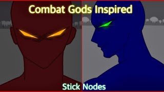 Combat Gods Inspired Stick Nodes [upl. by Olotrab307]