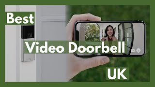 Best Video Doorbell UK Best Video Doorbell to Buy UK [upl. by Ykcin]