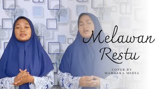 Melawan Restu Mahalini  MAHALINI  MAMSAKA COVER [upl. by Doreg]