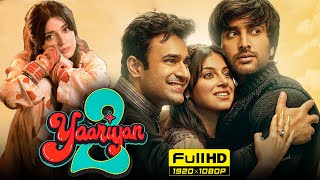 Yaariyan 2 Full Movie  Divya Khosla Kumar Meezaan Jafri Pearl V Puri  T Series  Facts amp Review [upl. by Halonna]