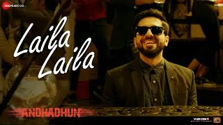 Laila Laila  AndhaDhun  Ayushmann Khurrana  Tabu  Radhika Apte  Amit Trivedi  Sriram Raghavan [upl. by Meeker]