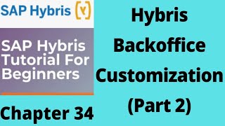 backoffice customization in hybris  hybris backoffice  sap hybris tutorial for beginners  Part34 [upl. by Aicekal]