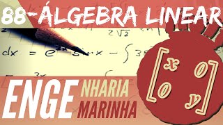 CONCURSO MARINHA ENGENHARIA Questão 88 Álgebra Linear [upl. by Amalia]