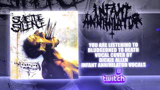 Suicide Silence  Dickie Allen of Infant Annihilator  Bludgeoned To Death VOCAL COVER STREAM [upl. by Forbes9]