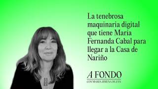 La tenebrosa maquinaria digital que tiene María Fernanda Cabal para llegar a la Casa de Nariño [upl. by Melody]