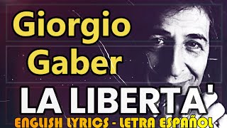 LA LIBERTA  Giorgio Gaber 1973 Letra Español English Lyrics Testo italiano [upl. by Notak]