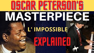 Oscar Petersons MASTERPIECE quotL quotImpossiblequot  EXPLAINED Jazz Piano Tutorial [upl. by Benoite]