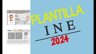 INE 2024 PLANTILLA ¿COMO EDITAR MI INE [upl. by Eckardt53]