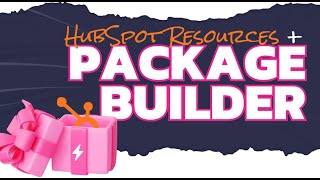 📦 Package Builder  HubSpot Resources 🧡 111224 [upl. by Repinuj]