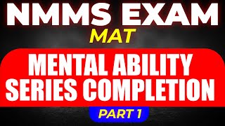 NMMS MAT Exam  Mental Ability Series Completion Part 1  Exam Winner [upl. by Stern]