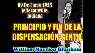 PRINCIPIO Y FIN DE LA DISPENSACIÓN GENTIL  Por William Marrion Branham [upl. by Lletnom]