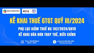 HƯỚNG DẪN KÊ KHAI THUẾ GTGT Q3 PHỤ LỤC GIẢM THUẾ NQ 142MISA [upl. by Yeruoc]