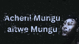 Acheni Mungu aitwe Mungu  Mark Hekima [upl. by Horlacher]