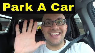 How To Park A Car SAFELYForward And Reverse Parking [upl. by Alton584]