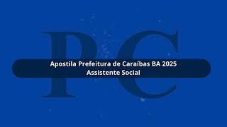 Apostila Prefeitura de Caraíbas BA 2025 Assistente Social [upl. by Bea320]